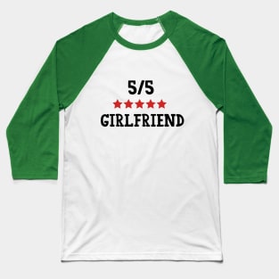 5 Star Girlfriend Funny Sarcasm T for girlfriend Baseball T-Shirt